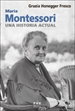 Portada del libro Maria Montessori, una historia actual