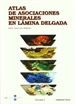 Portada del libro Atlas de asociaciones minerales en lámina delgada (en 2 Volúmenes)