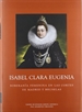Portada del libro Isabel Clara Eugenia. Soberanía femenina en las cortes de Madrid y Bruselas
