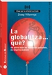 Portada del libro Globalitza-- què?: un altre món no només és possible, és imprescindible: per a entendre la globalització