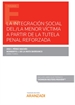 Portada del libro La integración social del/la menor víctima a partir de la tutela penal reforzada (Papel + e-book)