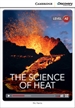 Portada del libro The Science of Heat Low Intermediate Book with Online Access