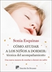 Portada del libro Cómo ayudar a los niños a dormir: Técnica del acompañamiento