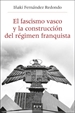 Portada del libro El fascismo vasco y la construcción del régimen franquista