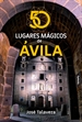 Portada del libro 50 lugares mágicos de Ávila