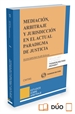 Portada del libro Mediación, arbitraje y jurisdicción en el actual paradigma de justicia (papel + e-book)