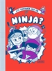 Portada del libro ¿Te gustaría ser un ninja?