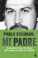 Portada del libro Pablo Escobar, mi padre