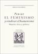 Portada del libro Pensar el feminismo y vindicar el humanismo