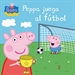 Portada del libro Peppa Pig. Un cuento - Peppa juega al fútbol
