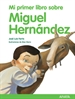 Portada del libro Mi primer libro sobre Miguel Hernández