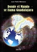 Portada del libro Donde el mundo se llama Guadalajara