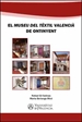Portada del libro El "Museu del Tèxtil Valencià" de Ontinyent
