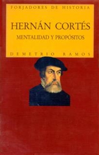 Portada del libro Hernán Cortés. Mentalidad y propósitos