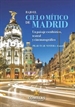 Portada del libro Bajo el cielo mítico de Madrid