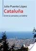 Portada del libro Cataluña entre la sensatez y el delirio