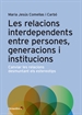 Portada del libro Les relacions interdependents entre persones, generacions i institucions