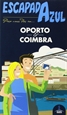 Portada del libro Oporto y Coimbra Escapada Azul