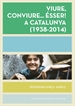 Portada del libro Viure, conviure... ésser! a Catalunya (1938-2014)