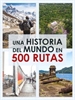 Portada del libro Una historia del mundo en 500 rutas (2024)