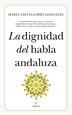 Portada del libro La dignidad del habla andaluza