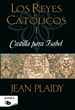Portada del libro Castilla para Isabel (Los Reyes Católicos 1)