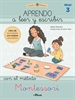 Portada del libro Creciendo con Montessori. Cuadernos de actividades - Aprendo a leer y escribir con el método Montessori (Nivel 3)