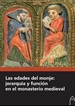 Portada del libro Las edades del monje: jerarquía y función en el monasterio medieval