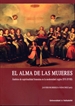 Portada del libro Alma De Las Mujeres, El. ámbitos De Espiritualidad Femenina En La Modernidad (Siglos XVI-XVIII)