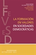 Portada del libro La formación en valores en sociedades democráticas