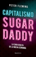 Portada del libro Capitalismo Sugar Daddy