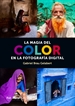 Portada del libro La magia del color en la fotografía digital