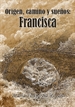 Portada del libro Origen, camino y sueños: Francisca