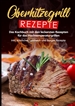 Portada del libro Oberhitzegrill Rezepte: Das Kochbuch mit den leckersten Rezepten für das Hochtemperaturgrillen inkl. köstlicher Sandwich und Burger Rezepte