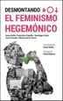 Portada del libro Desmontando El Feminismo Hegemónico