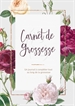 Portada del libro Carnet De Grossesse - Un journal à compléter tout au long de ta grossesse | Livre et Cadeau Grossesse