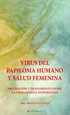 Portada del libro Virus Del Papiloma Humano Y Salud Femenina