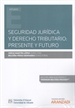 Portada del libro Seguridad jurídica y derecho tributario:Presente y futuro (Papel + e-book)