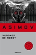 Portada del libro Visiones de robot (Serie de los robots 1)