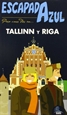 Portada del libro Tallinn y Riga Escapada Azul