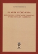 Portada del libro El arte hecho vida. Reflexiones estéticas de Unamuno, d&#x02019;Ors, Ortega y Zambrano.
