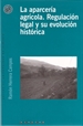 Portada del libro La aparcería agrícola. Regulación legal y su evolución histórica