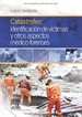 Portada del libro Catástrofes: identificación de víctimas y otros aspectos médico-forenses