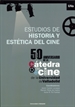 Portada del libro ESTUDIOS DE HISTORIA Y ESTÉTICA DEL CINE. 50 Aniversario de la Cátedra de Cine de la Universidad de Valladolid