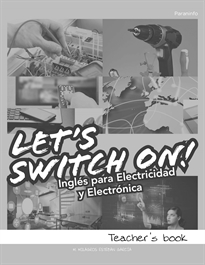 Portada del libro Let's Swich On! TEACHER- InglÃ©s para Electricidad y ElectrÃ³nica