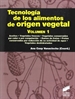 Portada del libro Tecnología de los alimentos de origen vegetal. Volumen I
