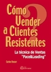 Portada del libro Cómo vender a clientes resistentes: la técnica de ventas Pace & Leading