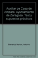 Portada del libro Auxiliar de Casa de Amparo Ayuntamiento de Zaragoza. Test y Supuestos Prácticos