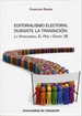 Portada del libro Editorialismo Electoral Durante La Transición: La Vanguardia, El País Y Diario 16