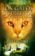 Portada del libro Los Gatos Guerreros | El Poder de los Tres 2 - Río oscuro
